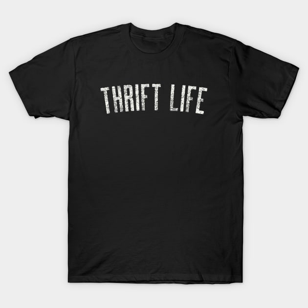 THRIFT LIFE T-Shirt by Cult Classics